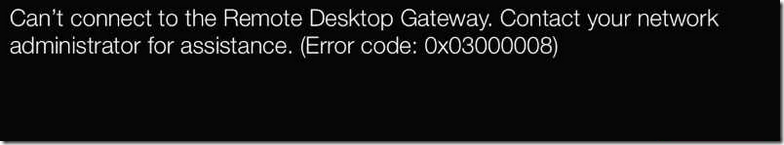 Remote Desktop Services (RDS) Client iOS app – 8.1.6 – Error 0x03000008