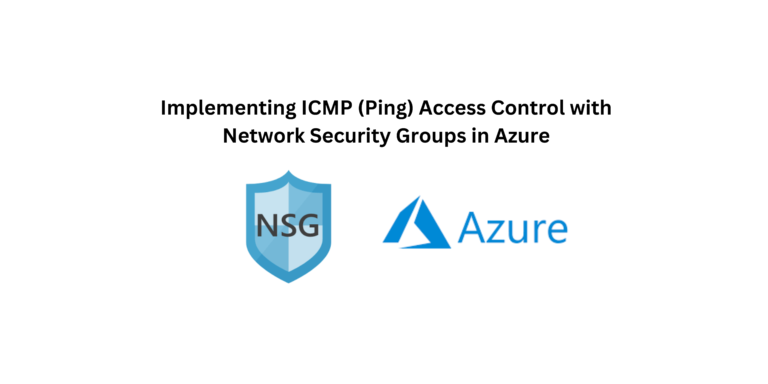 Implementing ICMP (Ping) Access Control with Network Security Groups in Azure