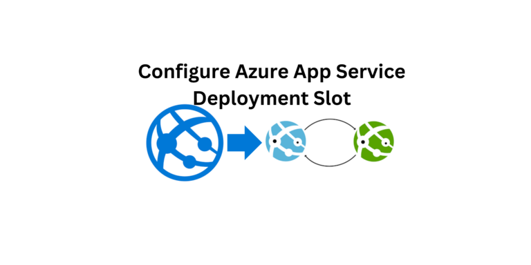 Configure Azure App Service Deployment Slot