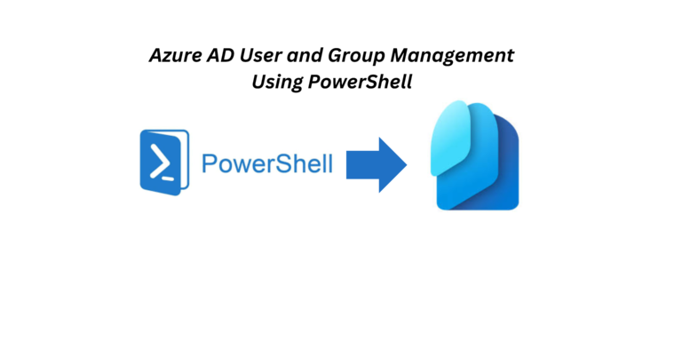 Azure AD User and Group Management using PowerShell