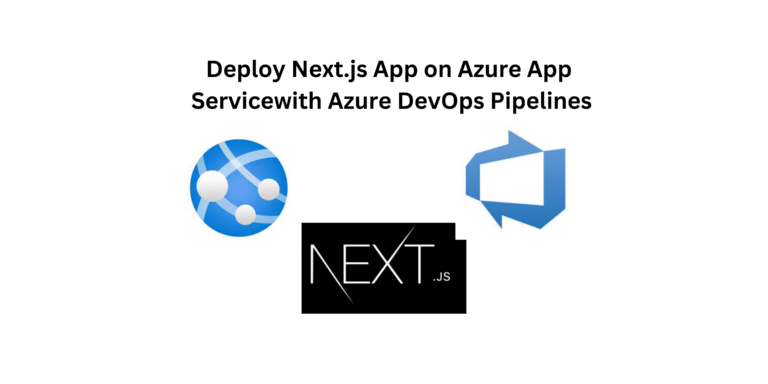 Deploy Next.js App on Azure App Service with Azure DevOps Pipelines