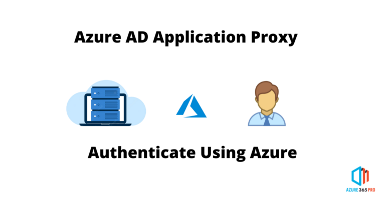 Azure Active Directory – Application Proxy