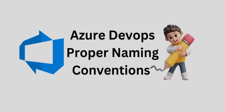 Mastering Proper Naming Conventions for Azure DevOps Connections