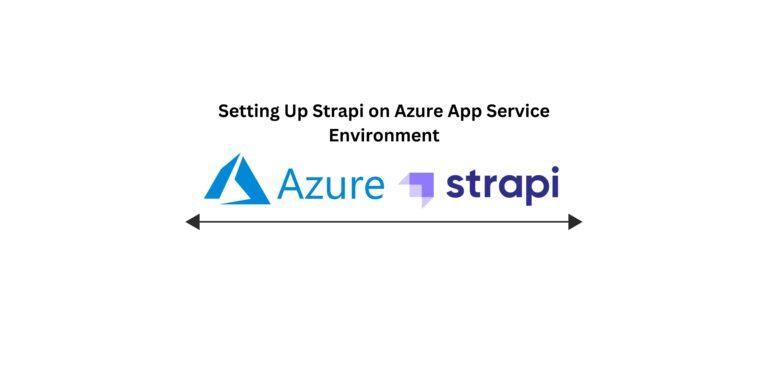 Setting Up Strapi on Azure App Service Environment