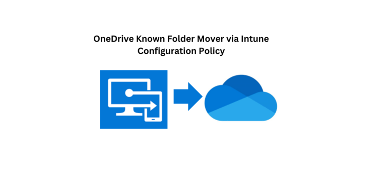 MEM – Configure OneDrive KFM via Intune