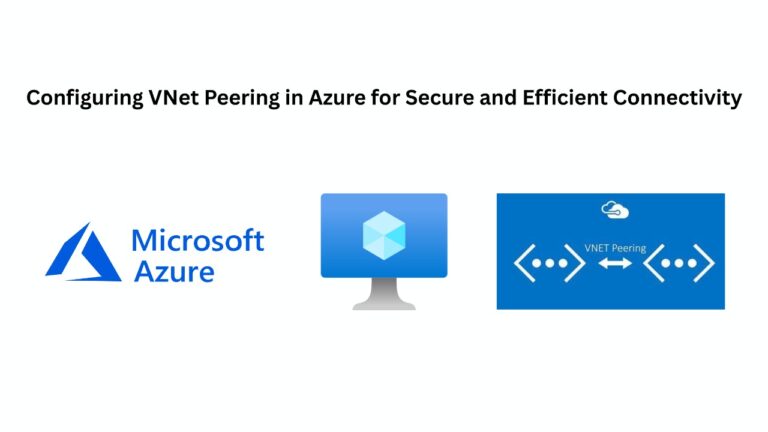 How to Configure VNet Peering in Azure